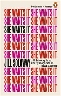 Cover image for She Wants It: Desire, Power, and Toppling the Patriarchy