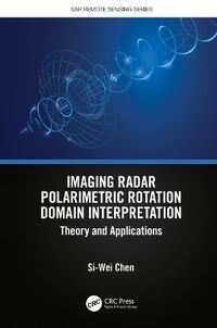 Cover image for Imaging Radar Polarimetric Rotation Domain Interpretation