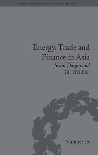 Cover image for Energy, Trade and Finance in Asia: A Political and Economic Analysis: A Political and Economic Analysis