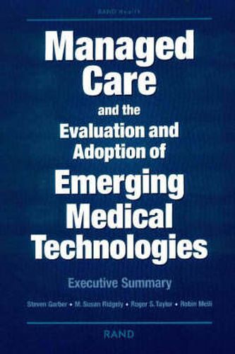 Managed Care and the Evaluation and Adoption of Emerging Medical Technologies