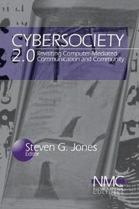 Cover image for Cybersociety 2.0: Revisiting Computer-Mediated Community and Technology