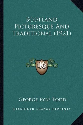 Scotland Picturesque and Traditional (1921)