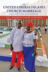 Cover image for The United Liberia Inland Church Marriage Counseling Handbook