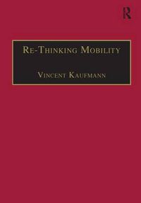 Cover image for Re-Thinking Mobility: Contemporary Sociology