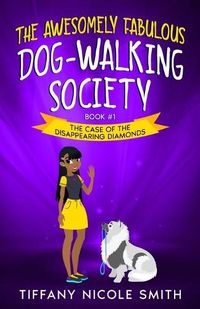 Cover image for The Awesomely Fabulous Dog-Walking Society