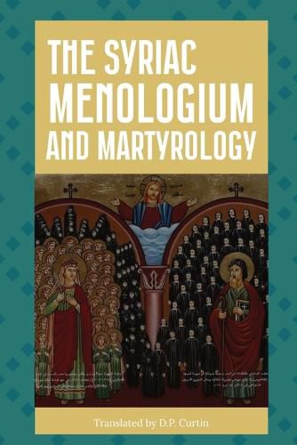 Cover image for The Syriac Menologium and Martyrology