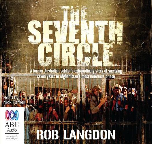 Cover image for The Seventh Circle: My Seven Years of Hell in Afghanistan's Most Notorious Prison