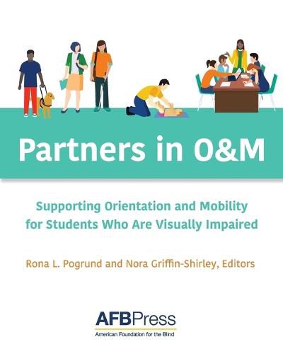 Cover image for Partners in O&M: Supporting Orientation and Mobility for Students Who Are Visually Impaired