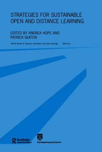 Cover image for Strategies for Sustainable Open and Distance Learning: World Review of Distance Education and Open Learning: Volume 6