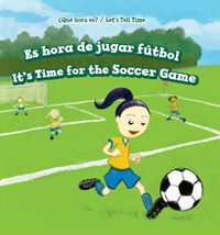 Cover image for Es Hora de Jugar Futbol / It's Time for the Soccer Game