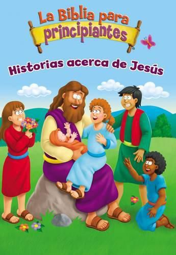 Cover image for La Biblia Para Principiantes - Historias Acerca de Jesus