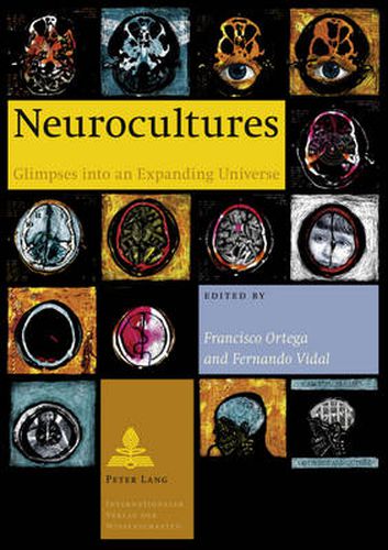 Neurocultures: Glimpses into an Expanding Universe