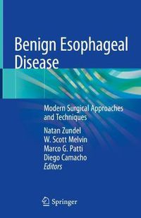 Cover image for Benign Esophageal Disease: Modern Surgical Approaches and Techniques