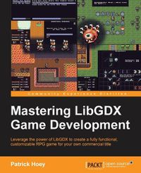 Cover image for Mastering LibGDX Game Development