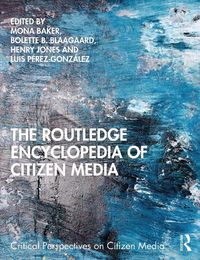 Cover image for The Routledge Encyclopedia of Citizen Media