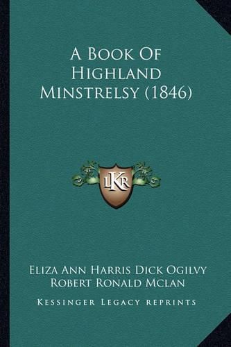 A Book of Highland Minstrelsy (1846)