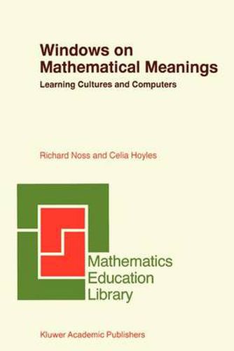 Cover image for Windows on Mathematical Meanings: Learning Cultures and Computers