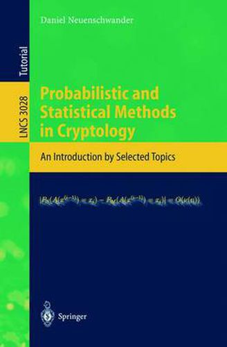 Cover image for Probabilistic and Statistical Methods in Cryptology: An Introduction by Selected Topics
