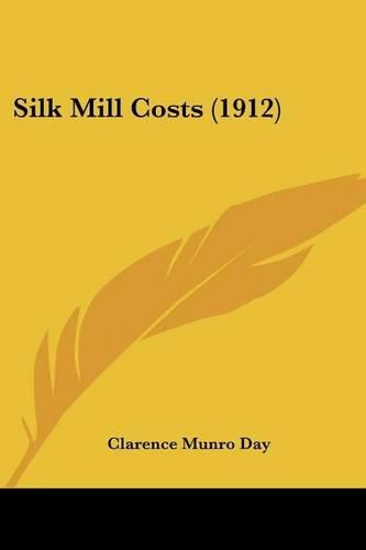 Cover image for Silk Mill Costs (1912)