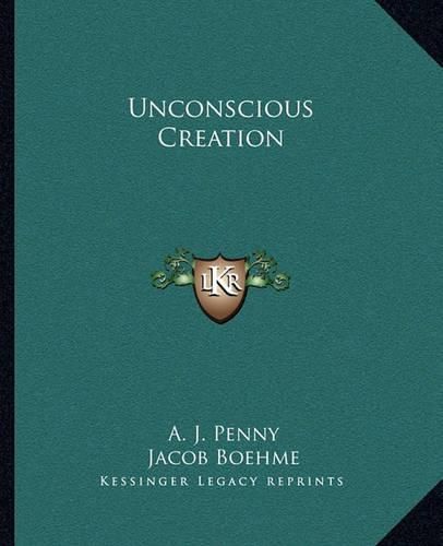 Unconscious Creation