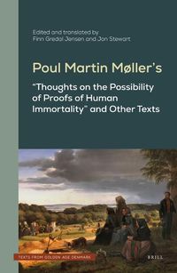 Cover image for Poul Martin Moller's  Thoughts on the Possibility of Proofs of Human Immortality  and Other Texts