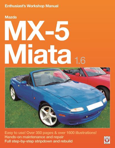 Cover image for Mazda MX-5 Miata 1.6 Enthusiast's Workshop Manual