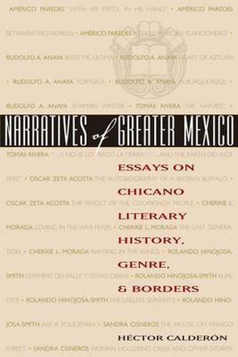 Cover image for Narratives of Greater Mexico: Essays on Chicano Literary History, Genre, and Borders