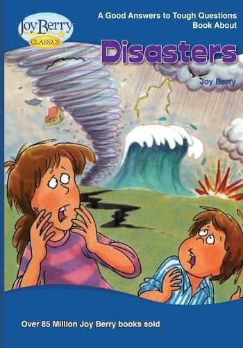 Good Answers to Tough Questions About Disasters