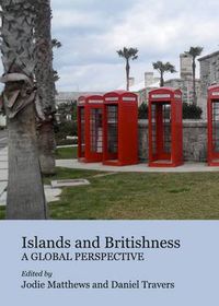 Cover image for Islands and Britishness: A Global Perspective