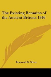 Cover image for The Existing Remains of the Ancient Britons 1846