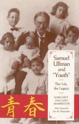 Cover image for Samuel Ullman and Youth: The Life, the Legacy