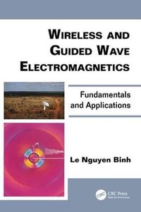 Cover image for Wireless and Guided Wave Electromagnetics: Fundamentals and Applications