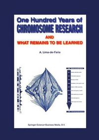 Cover image for One Hundred Years of Chromosome Research and What Remains to be Learned