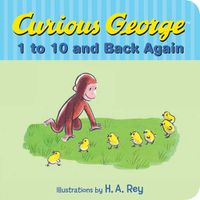Cover image for Curious George's 1 To 10 And Back Again