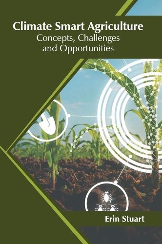 Cover image for Climate Smart Agriculture: Concepts, Challenges and Opportunities