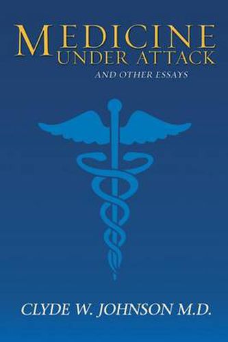 Cover image for Medicine Under Attack and Other Essays