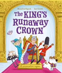 Cover image for The King's Runaway Crown: A coronation caper