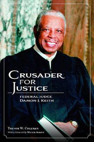 Crusader for Justice: Federal Judge Damon J. Keith