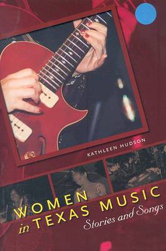 Cover image for Women in Texas Music: Stories and Songs