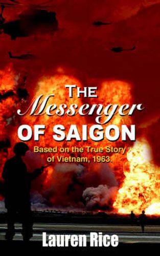 Cover image for The Messenger of Saigon: Based on the True Story of Vietnam, 1963.