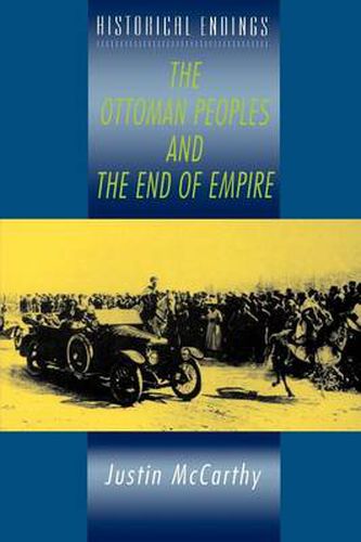 Cover image for The Ottoman Peoples and the End of Empire