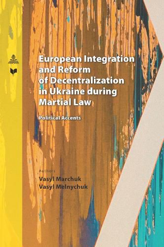 Cover image for European Integration and Reform of Decentralization in Ukraine during Martial Law