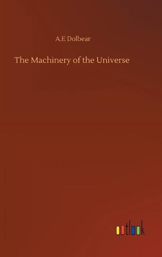 Cover image for The Machinery of the Universe