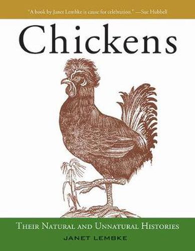 Cover image for Chickens: Their Natural and Unnatural Histories