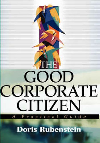 Cover image for The Good Corporate Citizen: A Practical Guide