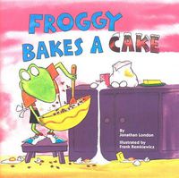 Cover image for Froggy Bakes a Cake