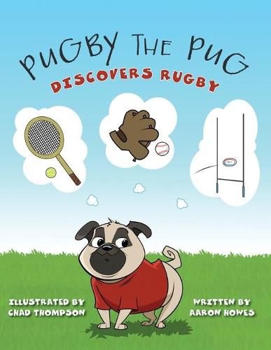 Pugby the Pug: Discovers Rugby