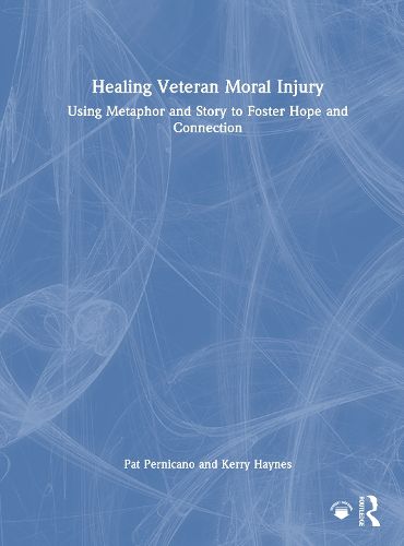 Cover image for Healing Veteran Moral Injury