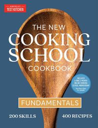 Cover image for The New Cooking School Cookbook: Fundamentals