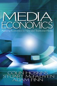 Cover image for Media Economics: Applying Economics to New and Traditional Media